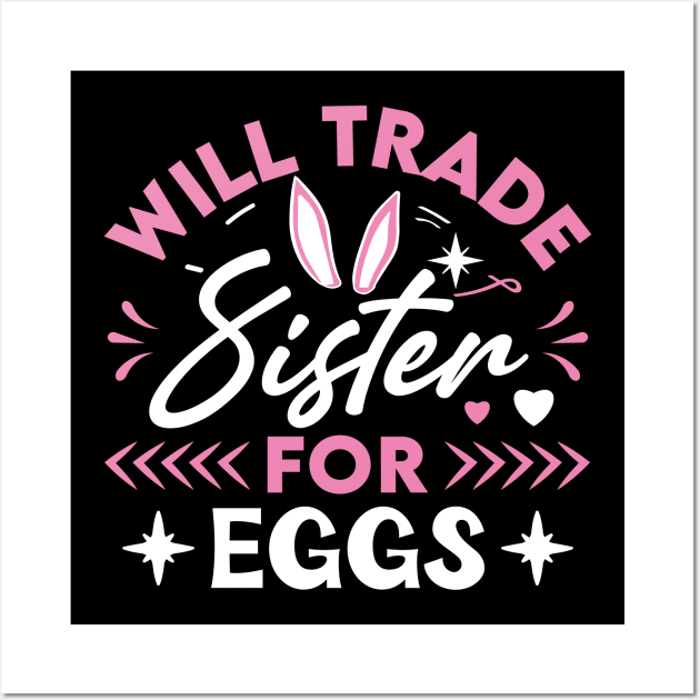 Will trade sister for eggs Wall Art by Fun Planet